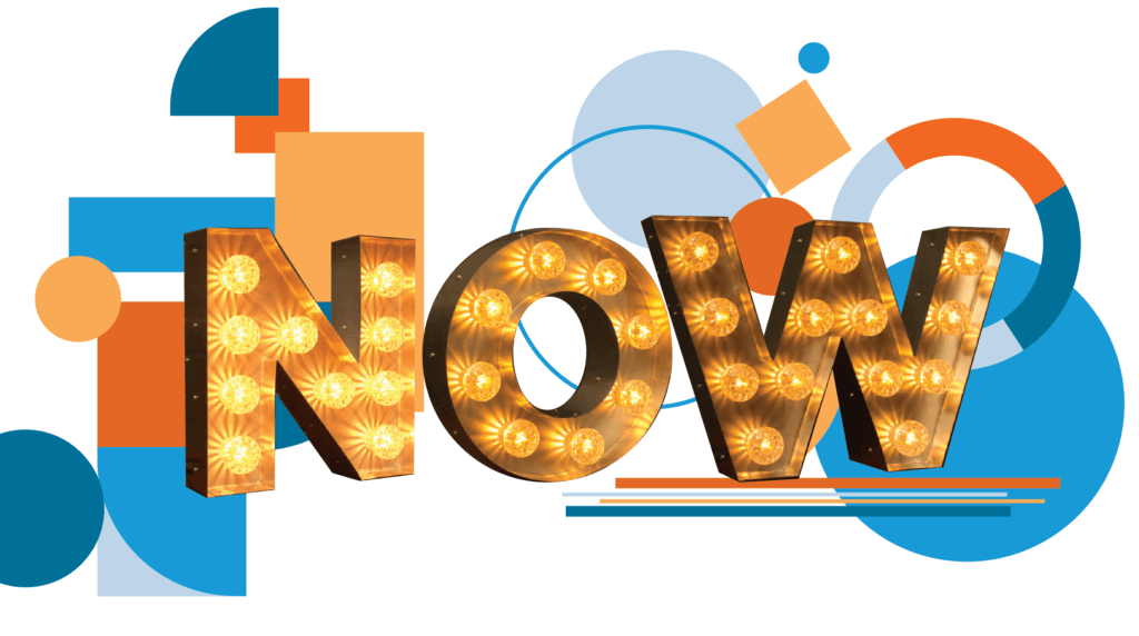 Now in marquee letters with bright and bold shapes and lines in the background