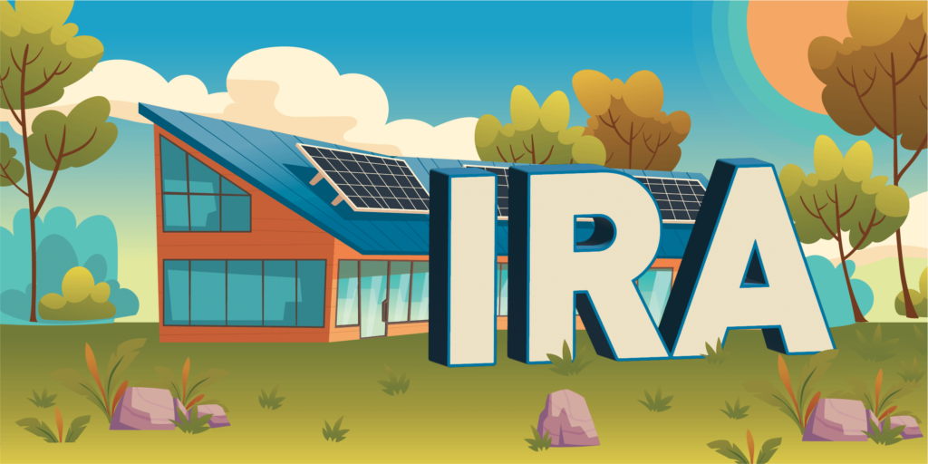 What is the ITC-01 A graphic in bright colors featuring an asymmetrical house with solar panels on the roof and oversized 'IRA' letters in the foreground